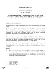 PE[removed]C[removed]COMMISSION DECISION of 11 December 2009 on the adoption and financing of Special measures in favour of Central African Republic, Ghana, Haiti, Malawi, Sierra Leone and Zambia, to cope with the i