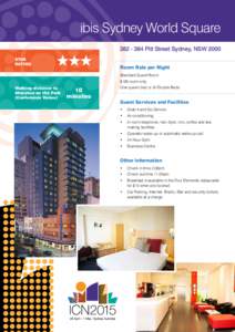 ibis Sydney World Square[removed]Pitt Street Sydney, NSW 2000 STAR RATING  Room Rate per Night