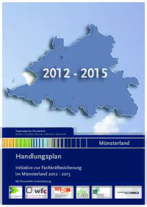 Regionalagentur Münsterland Borken | Coesfeld | Münster | Steinfurt | Warendorf Handlungsplan Initiative zur Fachkräftesicherung im Münsterland