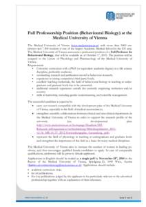 Full Professorship Position (Behavioural Biology) at the Medical University of Vienna The Medical University of Vienna (www.meduniwien.ac.at) with more than 5000 employees and[removed]students is one of the largest Academi