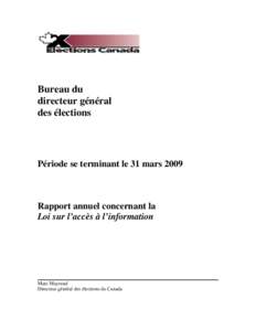 The Office of the Chief of the Electoral Officer, commonly known as Elections Canada, is an independent, non-partisan agency set up by Parliament