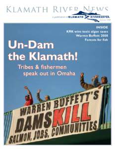 Klamath River News a publication of Summer 2008 INSIDE KRK wins toxic algae cases