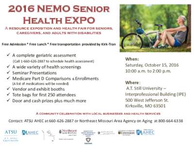 2016 NEMO Senior Health EXPO A resource exposition and health fair for seniors, caregivers, and adults with disabilities Free Admission * Free Lunch * Free transportation provided by Kirk-Tran