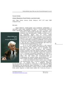 Darabos Borbála: Jürgen Habermas, Esszé Európa alkotmányáról (recenzió)  Darabos Borbála JÜRGEN HABERMAS, ESSZÉ EURÓPA ALKOTMÁNYÁRÓL (ford. Papp Zoltán) Atlantisz Kiadó, Budapest, oldal) ISBN 9