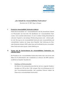 „Zur Zukunft des wissenschaftlichen Nachwuchses“ Resolution des 58. DHV-Tages in Stuttgart I.  Warum der wissenschaftliche Nachwuchs wichtig ist