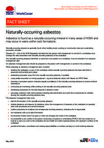 Work Health and Safety Act[removed]WHS Act) – Work Health and Safety Regulation (WHS Regulation) FACT SHEET  Naturally-occurring asbestos