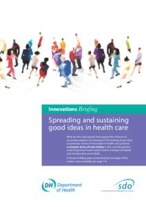 Innovations Briefing  Spreading and sustaining good ideas in health care What are the main factors that improve the chances of successful adoption of innovations? This briefing, drawn from