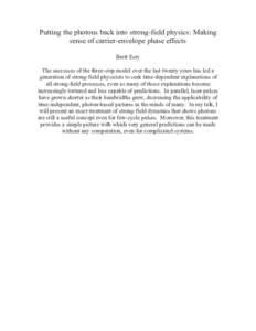Putting the photons back into strong-field physics: Making sense of carrier-envelope phase effects Brett Esry The successes of the three-step model over the last twenty years has led a generation of strong-field physicis