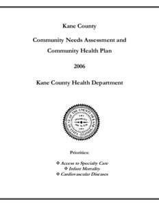 Kane County Community Needs Assessment and Community Health Plan 2006 Kane County Health Department