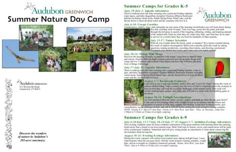 Summer Camps for Grades K-5 June 29-July 3: Aquatic Adventures Summer Nature Day Camp  There is nothing more fun than scooping into a pond and finding tadpoles,