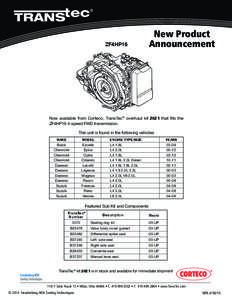 ZF4HP16  New Product Announcement  Now available from Corteco, TransTec® overhaul kit 2621 that fits the