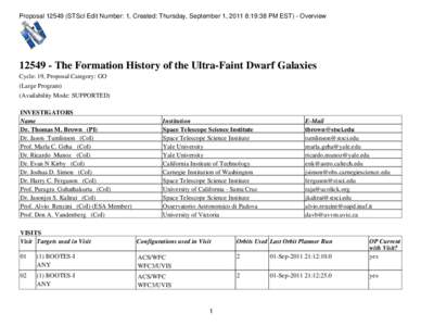 Proposal[removed]STScI Edit Number: 1, Created: Thursday, September 1, 2011 8:19:38 PM EST) - Overview[removed]The Formation History of the Ultra-Faint Dwarf Galaxies Cycle: 19, Proposal Category: GO (Large Program) (Ava