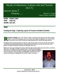 Faculty of Adventure, Culinary Arts and Tourism (A.C.T.) Seminar Series 7 Presents…...  Richard J. Porges