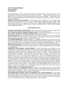 CITY OF BLOOMFIELD March 14, 2016 VOLUME IV Mayor Rhonda Hagan called to order the regular meeting of the Bloomfield City Council at 6:30 p.m. at the Northeast Nelson Fire House and lead the Pledge Allegiance to the Flag