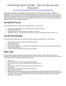 Preventing Youth Suicide - Tips for Parents and Educators Source: http://www.nasponline.org/resources/crisis_safety/suicideprevention.aspx Suicide is the third leading cause of death among youth between 10 and 19 years o