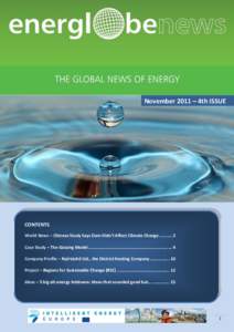 ENERGLOBE NEWS  November 2011 – 4th ISSUE CONTENTS World News – Chinese Study Says Dam Didn’t Affect Climate Change
