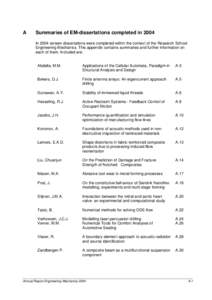 A  Summaries of EM-dissertations completed in 2004 In 2004 sixteen dissertations were completed within the context of the Research School Engineering Mechanics. This appendix contains summaries and further information on