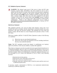 FCC Radiation Exposure Statement WARNING: The radiated output power of this device is below the FCC radio frequency exposure limits. Nevertheless, this device should be used in such a manner that the potential for human 