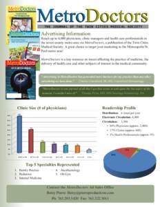 MetroDoctors THE JOURNAL OF THE TWIN CITIES MEDICAL SOCIETY Advertising Information  Reach up to 4,000 physicians, clinic managers and health care professionals in