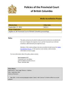 Policies of the Provincial Court of British Columbia Media Accreditation Process Effective Date:  Policy Code: