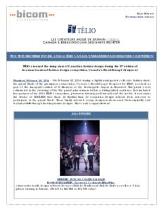 Press Release For immediate release TWO TWIN BROTHERS WIN BIG AT 2014 TÉLIO CANADA’S BREAKTHROUGH DESIGNERS COMPETITION! TÉLIO crowned the rising stars of Canadian fashion design during the 9th edition of its annual 