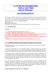 LA LETTRE DES PARLEMENTAIRES POUR LA TAXE TOBIN Appel de Washington http://tobintaxcall.free.fr Vous trouverez ci-joint le numéro du mois de Novembre 2001 de la Lettre des parlementaires pour la taxe Tobin. Pour tout re