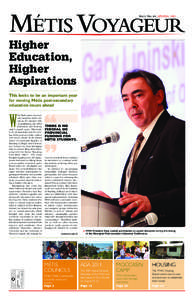 MÉTIS VOYAGEUR ISSUE NO. 65, SPRING 2011 Higher Education, Higher