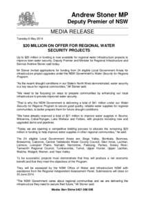 Andrew Stoner MP Deputy Premier of NSW MEDIA RELEASE Tuesday 6 May 2014  $20 MILLION ON OFFER FOR REGIONAL WATER