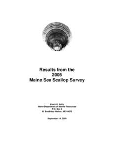 Results from the 2005 Maine Sea Scallop Survey Kevin H. Kelly Maine Department of Marine Resources