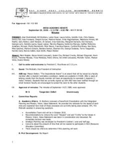 For Approval: [removed]MESA ACADEMIC SENATE September 28, 2009 – 2:15 PM – 4:00 PM – H117/H118 Minutes PRESENT: Anar Brahmbhatt, Bill Brothers, Leslie Cloud, Laura Collins, Jennifer Cost, Chris Dawes, Shirley Flor,