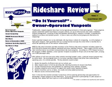 Rideshare Review Volume 11 January/February 2002 INSIDE THIS ISSUE: Do It Yourself Owner Operated Vanpools
