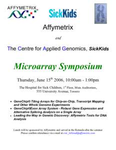 Affymetrix and The Centre for Applied Genomics, SickKids  Microarray Symposium