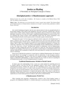 Native Law Centre • Vol. 9, No. 1 (Spring[removed]Justice as Healing A Newsletter on Aboriginal Concepts of Justice  Aboriginal justice: A Haudenosaunee approach