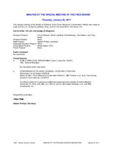 MINUTES OF THE SPECIAL MEETING OF THE FRCD BOARD Thursday, January 20, 2011 The special meeting of the Board of Directors of the Florin Resource Conservation District was called to order at 6:30 p.m. by Barrie Lightfoot,