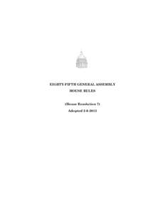 Oklahoma / Quorum / Committee of the Whole / United States House of Representatives / United States Senate / United States House Committee on Rules / Parliament of Singapore / Governor of Oklahoma / Standing Rules of the United States Senate /  Rule XIV / Standing Rules of the United States Senate / Government / State governments of the United States