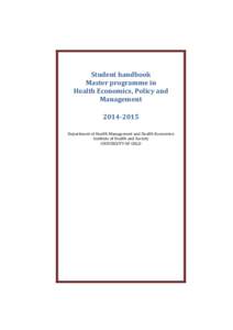 Student handbook Master programme in Health Economics, Policy and ManagementDepartment of Health Management and Health Economics