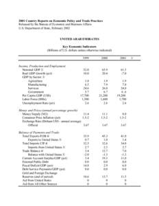 2001 Country Reports on Economic Policy and Trade Practices Released by the Bureau of Economic and Business Affairs U.S. Department of State, February 2002 UNITED ARAB EMIRATES Key Economic Indicators (Billions of U.S. d