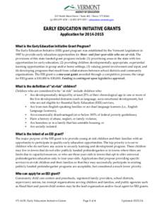 219 North Main Street | Suite 402 | Barre, VT[removed]p[removed] | (f[removed] | education.vermont.gov EARLY EDUCATION INITIATIVE GRANTS Application for[removed]What is the Early Education Initiative Grant Pro