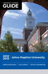 UNIVERSITY PARENT  GUIDE 2012 Johns Hopkins University 2013