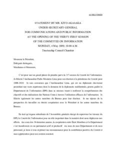 AS DELIVERED  STATEMENT BY MR. KIYO AKASAKA UNDER-SECRETARY-GENERAL FOR COMMUNICATIONS AND PUBLIC INFORMATION AT THE OPENING OF THE THIRTY-FIRST SESSION