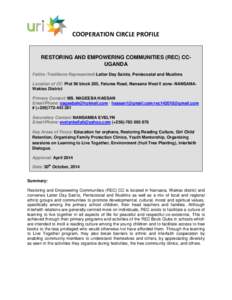 COOPERATION CIRCLE PROFILE  RESTORING AND EMPOWERING COMMUNITIES (REC) CCUGANDA Faiths /Traditions Represented: Latter Day Saints, Pentecostal and Muslims Location of CC: Plot 96 block 205, Fatuma Road, Nansana West II z