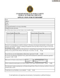 Print Form  UTAH DEPARTMENT OF PUBLIC SAFETY BUREAU OF FORENSIC SERVICES  APPLICATION FOR INTERNSHIP