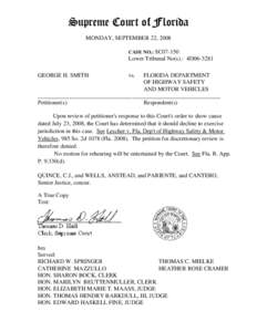 Supreme Court of Florida MONDAY, SEPTEMBER 22, 2008 CASE NO.: SC07-150 Lower Tribunal No(s).: 4D06-3281 GEORGE H. SMITH