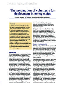 The Australian Journal of Emergency Management, Vol. 21 No. 4, November[removed]The preparation of volunteers for deployment in emergencies Richard Ming Kirk Tan examines volunteer preparation for emergencies
