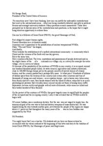 Mr George Bush, President of the United States of America For sometime now I have been thinking, how one can justify the undeniable contradictions that exist in the international arena -- which are being constantly debat