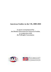 American Studies in the UK, [removed]A report commissioned by the British Association for American Studies