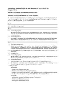 Ergänzungen und Änderungen der IPB - Mitglieder zu SIA-Ordnung 103 (AusgabeBEIBLATT 2 ZUM SIA-PLANER-/BAULEITUNGSVERTRAG Besondere Vereinbarungen gemäss Ziff. 10 des Vertrages Die nachstehenden Bestimmungen ste