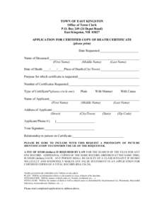 TOWN OF EAST KINGSTON Office of Town Clerk P.O. Box[removed]Depot Road) East Kingston, NH[removed]APPLICATION FOR CERTIFIED COPY OF DEATH CERTIFICATE (please print)