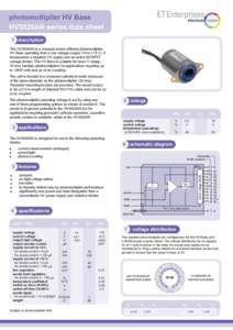 photomultiplier HV Base HV3020AN series data sheet 1 description The HV3020AN is a compact power efficient photomultiplier HV Base operating from a low voltage supply (+5 to +15 V). It incorporates a negative HV supply a