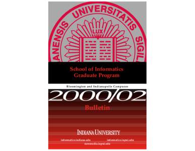 School of Informatics Graduate Program Bloomington and Indianapolis Campuses Bulletin